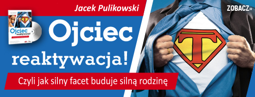 Ksi��ka Ojciec reaktywacja! - Jacek Pulikowski